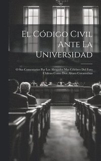 bokomslag El Cdigo Civil Ante La Universidad