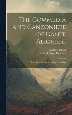 Edward Hayes Plumptre, Dante Alighieri - Commedia and Canzoniere of Dante Alighieri, Inbunden