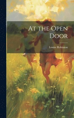 Louise Robinson - At the Open Door, Inbunden