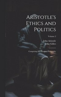 bokomslag Aristotle's Ethics and Politics