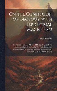 bokomslag On the Connexion of Geology With Terrestrial Magnetism