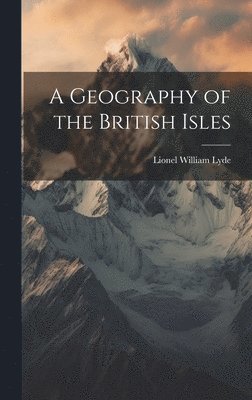 A Geography of the British Isles 1