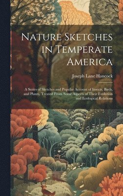Nature Sketches in Temperate America