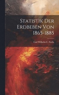 bokomslag Statistik Der Erdbeben Von 1865-1885
