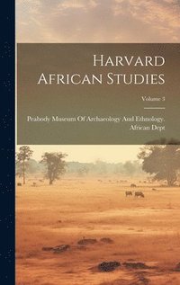 bokomslag Harvard African Studies; Volume 3