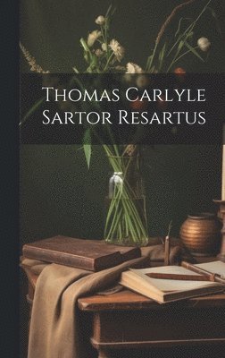 bokomslag Thomas Carlyle Sartor Resartus