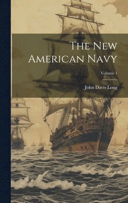 The New American Navy; Volume 1 1