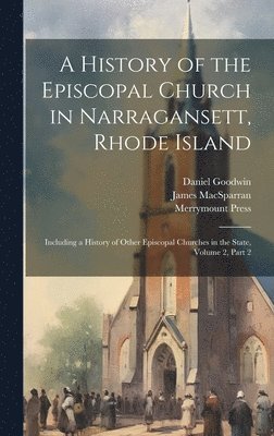 bokomslag A History of the Episcopal Church in Narragansett, Rhode Island