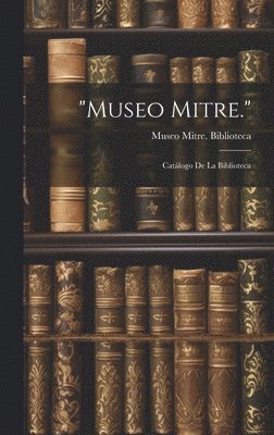 bokomslag &quot;Museo Mitre.&quot;
