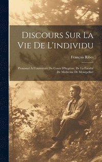 bokomslag Discours Sur La Vie De L'individu