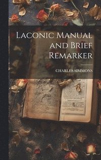 bokomslag Laconic Manual and Brief Remarker