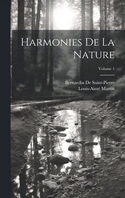 Harmonies De La Nature; Volume 1 1