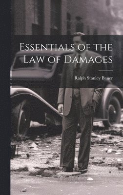 Essentials of the Law of Damages