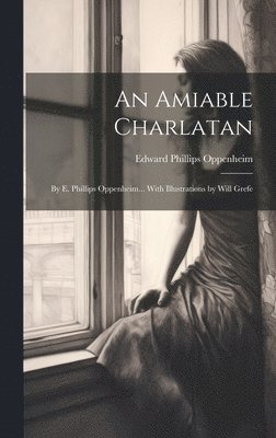 Edward Phillips Oppenheim - Amiable Charlatan, Inbunden