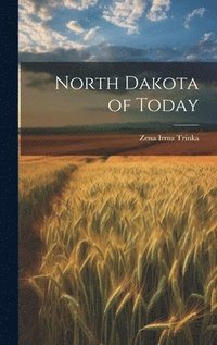 bokomslag North Dakota of Today