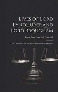 bokomslag Lives of Lord Lyndhurst and Lord Brougham