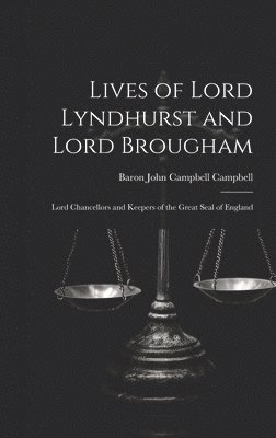 Lives of Lord Lyndhurst and Lord Brougham 1