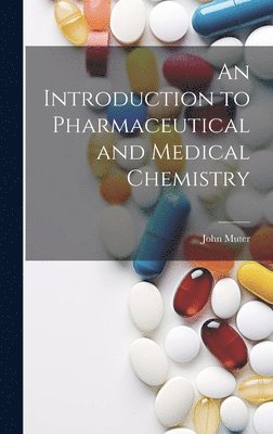 An Introduction to Pharmaceutical and Medical Chemistry 1