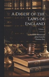 bokomslag A Digest of the Laws of England; Volume 2