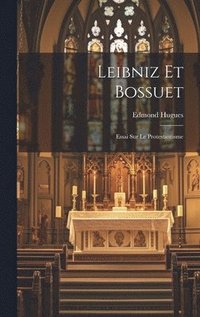 bokomslag Leibniz Et Bossuet