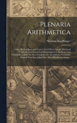 Nicolaus Kauffunger - Plenaria Arithmetica, Inbunden