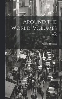 bokomslag Around the World, Volumes 1-2
