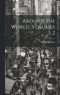 bokomslag Around the World, Volumes 1-2