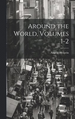 Around the World, Volumes 1-2 1