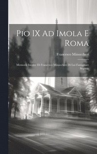 bokomslag Pio IX Ad Imola E Roma
