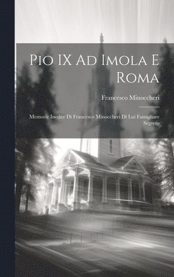 Pio IX Ad Imola E Roma 1