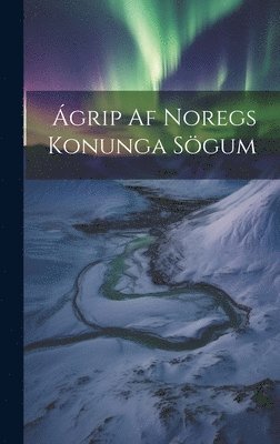 grip Af Noregs Konunga Sgum 1