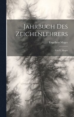 Jahrbuch Des Zeichenlehrers 1