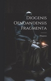 bokomslag Diogenis Oenoandensis Fragmenta
