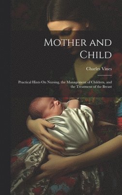 Charles Vines - Mother and Child, Inbunden