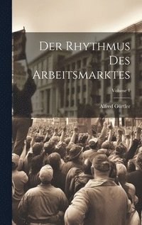 bokomslag Der Rhythmus Des Arbeitsmarktes; Volume 1