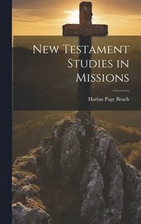 bokomslag New Testament Studies in Missions