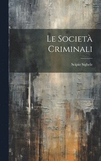 bokomslag Le Societ Criminali