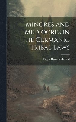 Minores and Mediocres in the Germanic Tribal Laws 1