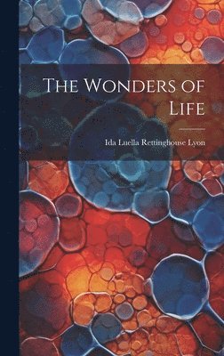 bokomslag Wonders of Life