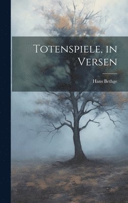 bokomslag Totenspiele, in Versen