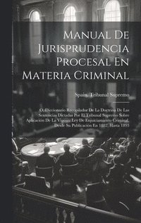 bokomslag Manual De Jurisprudencia Procesal En Materia Criminal