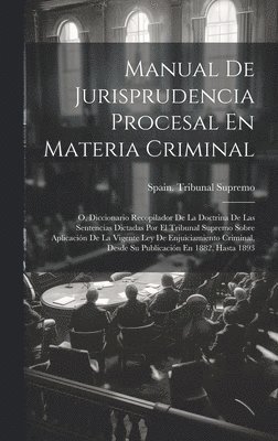 Manual De Jurisprudencia Procesal En Materia Criminal 1