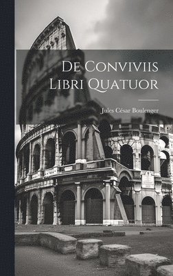 bokomslag De Conviviis Libri Quatuor