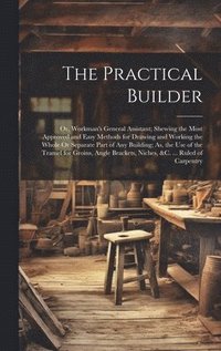 bokomslag The Practical Builder