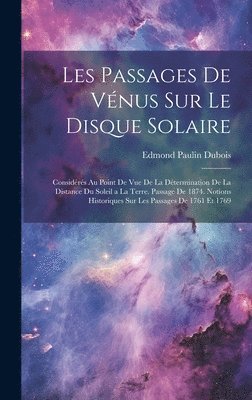 Les Passages De Vénus Sur Le Disque Solaire