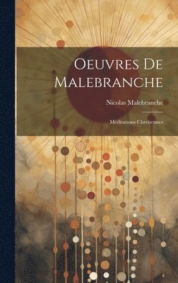 Nicolas Malebranche - Oeuvres De Malebranche, Inbunden