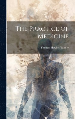 The Practice of Medicine 1