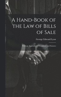 bokomslag A Hand-Book of the Law of Bills of Sale