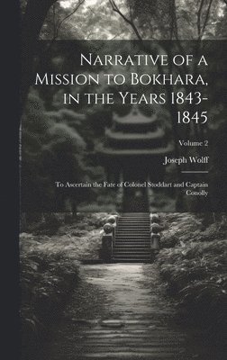 Joseph Wolff - Narrative of a Mission to Bokhara, in the Years 1843-1845, Inbunden
