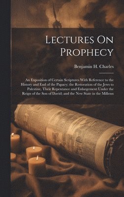 bokomslag Lectures On Prophecy